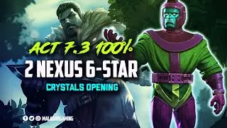 Act 7.3 100% - 2 Nexus 6-Star Crystals Opening - MCOC