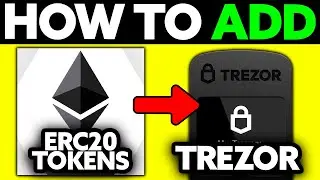 How To Add ERC20 Tokens to Trezor (2025) - Step by Step