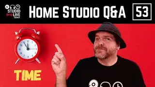 Time management in music | Home Studio Q&A #53