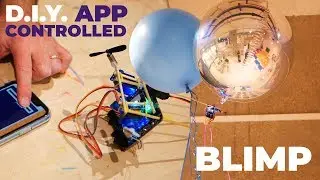 How to make a DIY app-controlled flying blimp drone