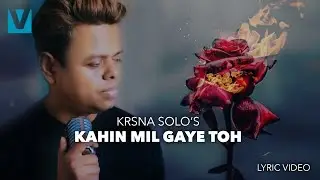 Kahin Mil Gaye Toh - Krsna Solo (Official Video) New Hindi Love Song, Pop Song 2021, Voxxora Music
