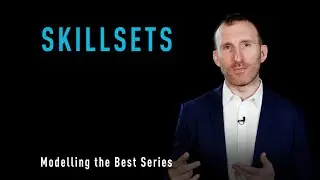 Modelling The Best - Skillsets by Owen Fitzpatrick