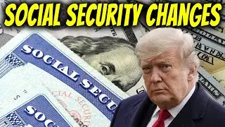 Social Security Update | $18,100 Annual Change In Benefits