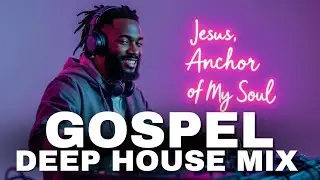 Gospel Deep House Mix | Uplifting Gospel EDM Worship Beats for Peace & Strength