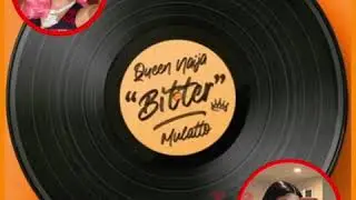 Queen Najia ft Mulatto &ldquo;Bitter&rdquo;