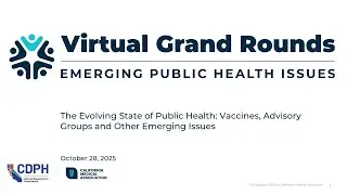 Virtual Grand Rounds: The Evolving State of Public Health (Vaccines, Advisory Groups & More)
