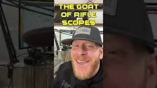 The GOAT Of Rifle Scopes!