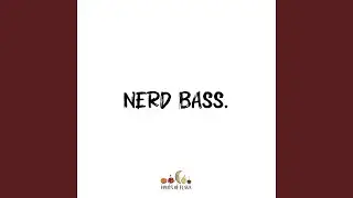 Nerd Bass