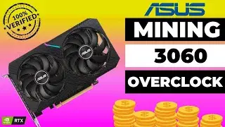 Dual Asus 3060 Mining & Overclock Setting | 2022