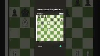 Daily Chess Game | Chess.com Match 13 #chess #games #chesscom #dailychess #chessshorts #brilliant