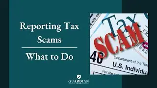 Reporting Tax Scams: What to Do
