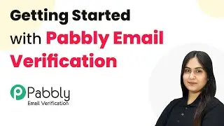 Getting Started with Pabbly Email Verification (Step-by-Step Setup)
