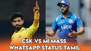 Csk vs Mi mass whatsapp status tamil#cskvsmi#whatsappstatus @SPARROW618