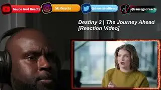 Destiny 2 | The Journey Ahead| REACTION