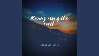 Moving along the earth