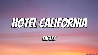 Eagles - Hotel California (Lyrics)