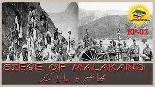 Siege of Malakand Episode 02 | English Subtitles | Knowledge's Sun
