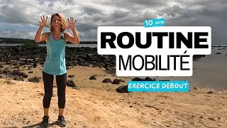 10 Min Routine mobilit&eacute; | R&eacute;veil musculaire | Exercice debout