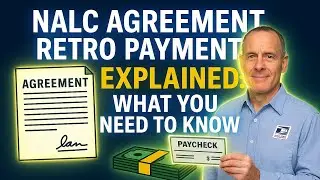 🔥NALC Agreement Retro Payments Explained: What You Need to Know🔥