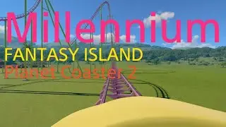 Millennium At Fantasy Island Ingoldmells, Skegness | Planet Coaster 2 4K60FPS