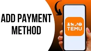 How To Add Payment Method On TEMU ?
