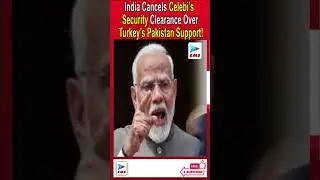 India Cancels Celebi&rsquo;s Security Clearance Over Turkey&rsquo;s Pakistan Support!| EMS TV -May-2025
