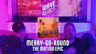 Reacting to Merry-Go-Round by The Motion Epic // WaveReact // EP10