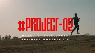 #PR2 | TRAINING MONTAGE 2.0 | CHARACTER DEVELOPMENT | AKSHAY | ALPHA CLUB CREATIONS | ANKITH FILMS