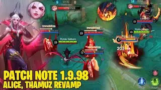 THAMUZ REVAMP, ALICE REVAMP WAN WAN NERF, DYROTH REMODEL PATCH NOTE 1.9.98 MOBILE LEGENDS