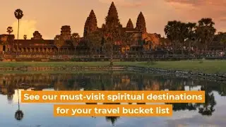 Spiritual Destinations For Your Travel Bucket List
