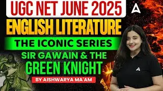 UGC NET English Literature The Iconic Series Sir Gawain and the Green Knight | By Aishwarya Ma'am