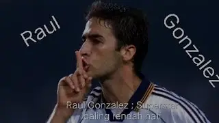 Raul Gonzalez : Raja sebelum era Cristiano Ronaldo 
