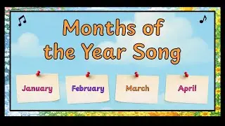 Months of the Year Song | Classroom Music for Kids