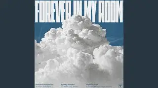 Forever In My Room