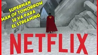 Superman Man of Tomorrow confirmado por James gunn🤯🤣 Netflix comprara si o si warner 