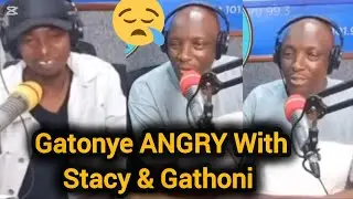 Gatonye ANGRY With Stacy & Gathoni😢Kameme Fm ||Wakirumba ||Gathemba ||Kameme Fm Live ||Canjamuka 