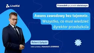 Awans zawodowy bez tajemnic. Wszystko, co musi wiedzieć dyrektor przedszkola