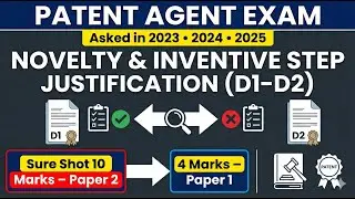 Novelty & Inventive Step Justification D1&ndash;D2 Disclosure | Patent Agent Exam | Sure Shot 10 Marks