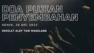 Doa Pujian Penyembahan, 30 Mei 2022