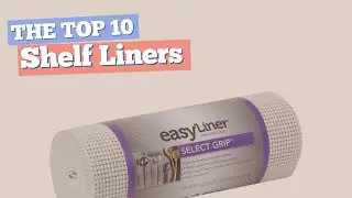 Shelf Liners // The Top 10 Best Sellers 2017