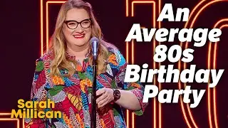 An Average Birthday Party In The 80s | Sarah Millican