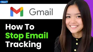 How To Stop Email Tracking in Gmail 2026 (Step By Step)