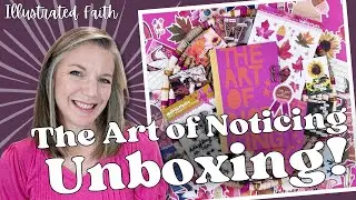 The Art of Noticing || Full Unboxing || Illustrated Faith