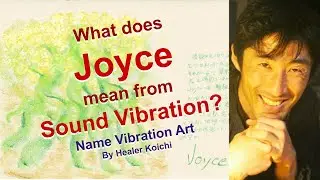 What is the meaning of the name Joyce from Name Vibration?