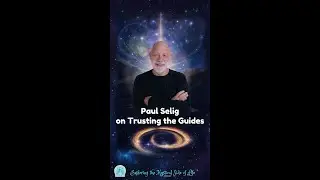Paul Selig on Trusting the Guides