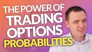 The Power of Trading Options! PROBABILITIES