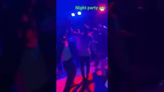 Night party 🎉 #dance #party #masti #desi #design