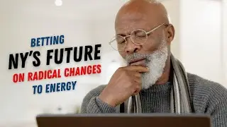 Betting NY's future on radical changes to energy