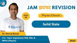 IIT JAM 2022 Physics Revision | Solid State Physics| Part 2 | JAM झटपट Revision | Eduncle