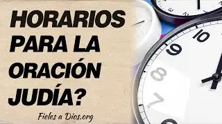 🙏 Horarios para la oraci&oacute;n jud&iacute;a &iquest;Cu&aacute;l es la hora correcta para realizarla? 🙏